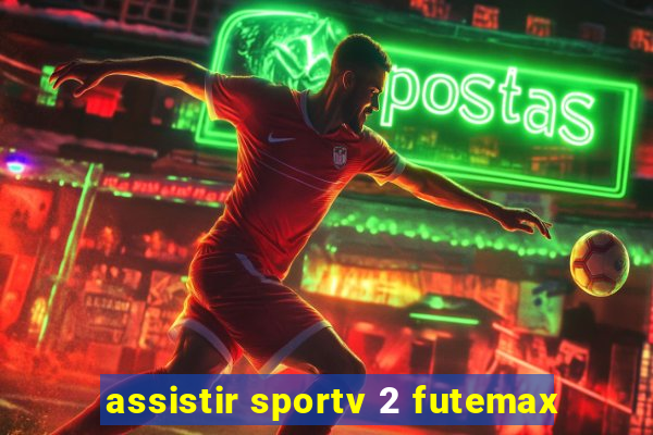 assistir sportv 2 futemax